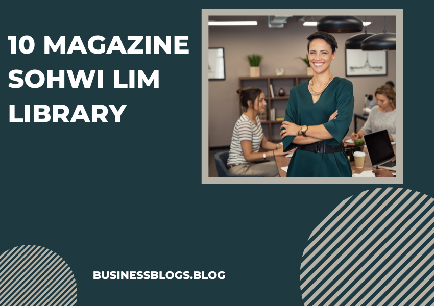 10 magazine sohwi lim library