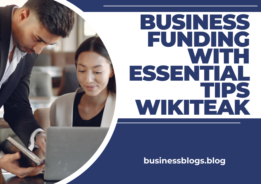 business funding with essential tips wikiteak​