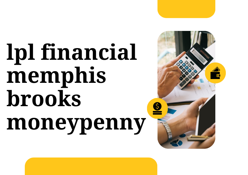 lpl financial memphis brooks moneypenny