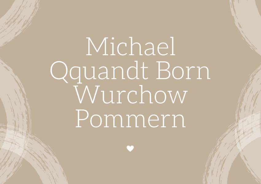 michael quandt born wurchow pommern