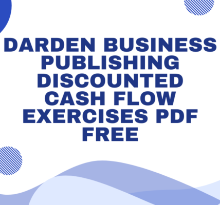 darden business publishing discounted cash flow exercises pdf free​